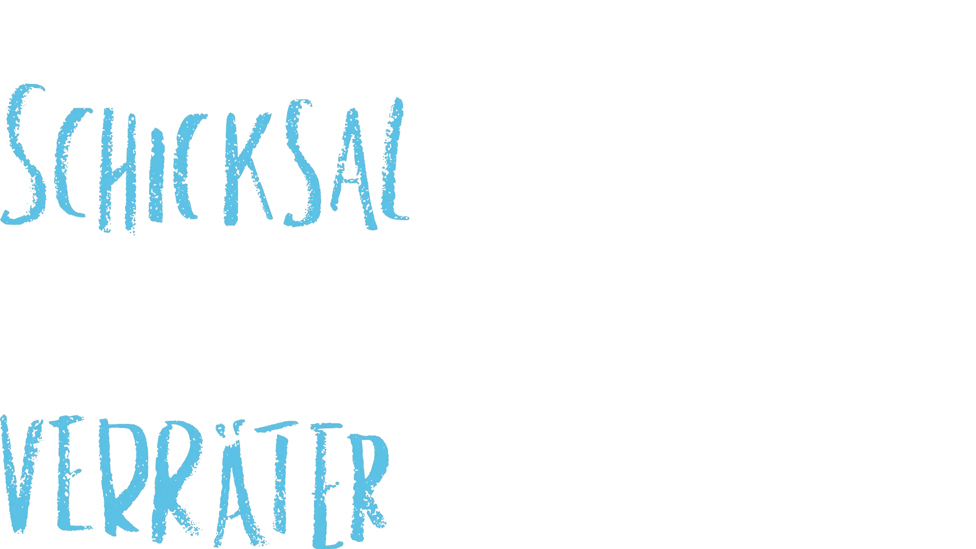 Das Schicksal ist ein mieser Verräter