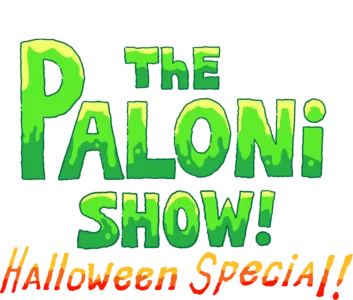 The Paloni Show! Halloween Special!