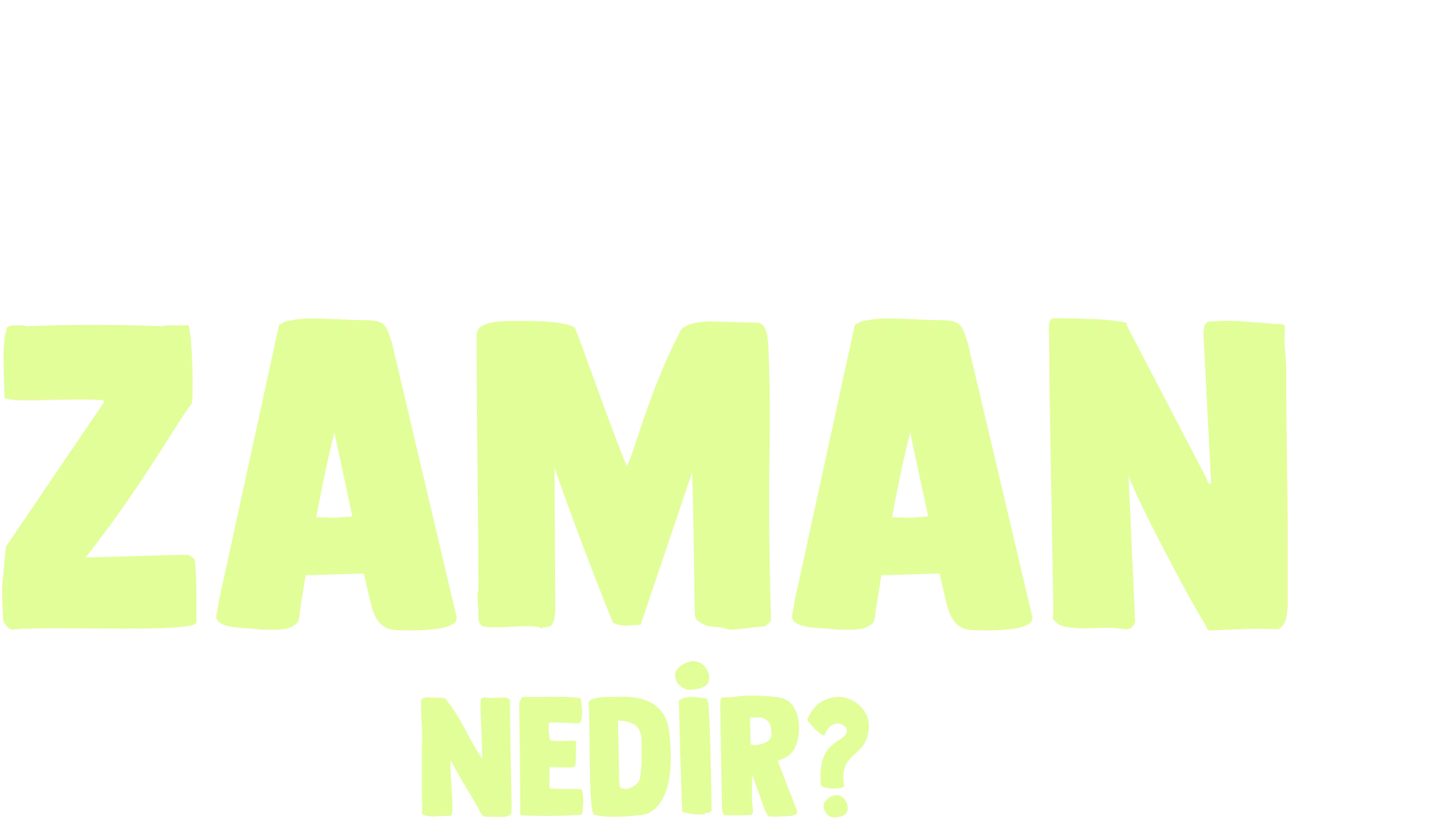Forky Soruyor: Zaman Nedir?