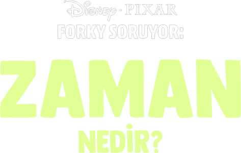 Forky Soruyor: Zaman Nedir?