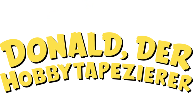 Donald, der Hobbytapezierer