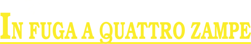 In Fuga a Quattro Zampe