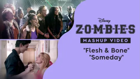thumbnail - "Flesh & Bone/Someday" Mashup | ZOMBIES/ZOMBIES 2 Videoclip