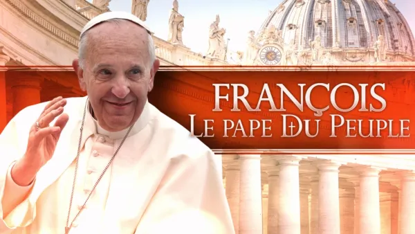 thumbnail - François : Le Pape du peuple