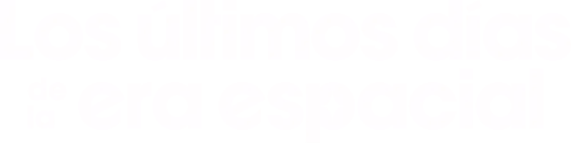 Los últimos días de la era espacial