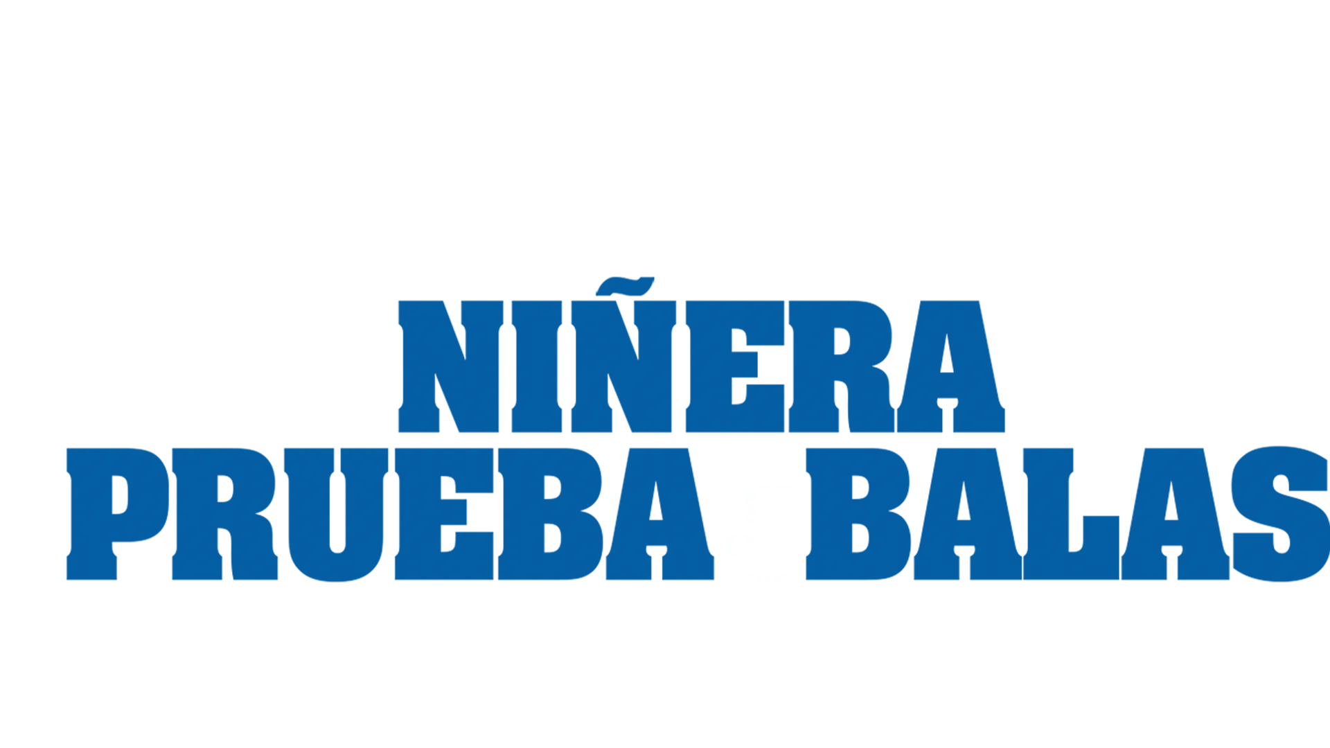 Niñera a prueba de balas