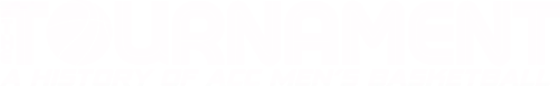 The Tournament: A History of ACC Men's Basketball