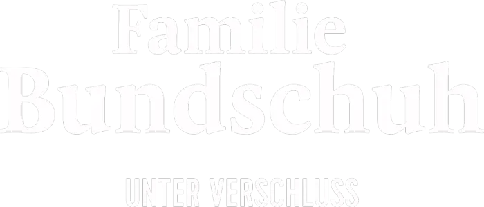 Familie Bundschuh - Unter Verschluss