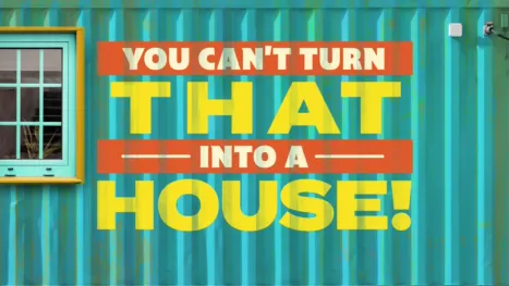 thumbnail - You Can’t Turn That Into A House