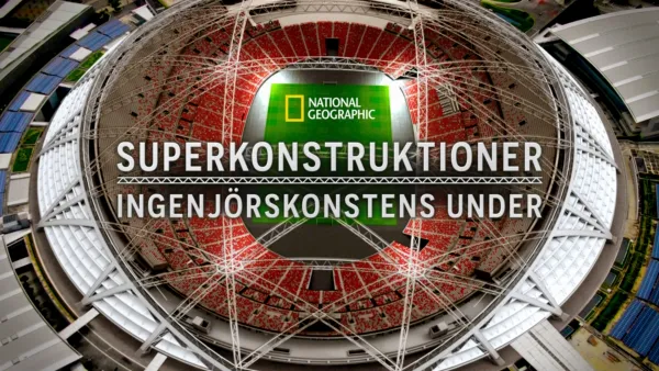 thumbnail - Superkonstruktioner: Ingenjörskonstens under