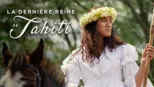 thumbnail - La dernière reine de Tahiti