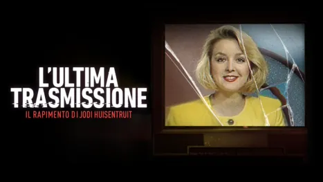 thumbnail - L’ultima trasmissione: il rapimento di Jodi Huisentruit