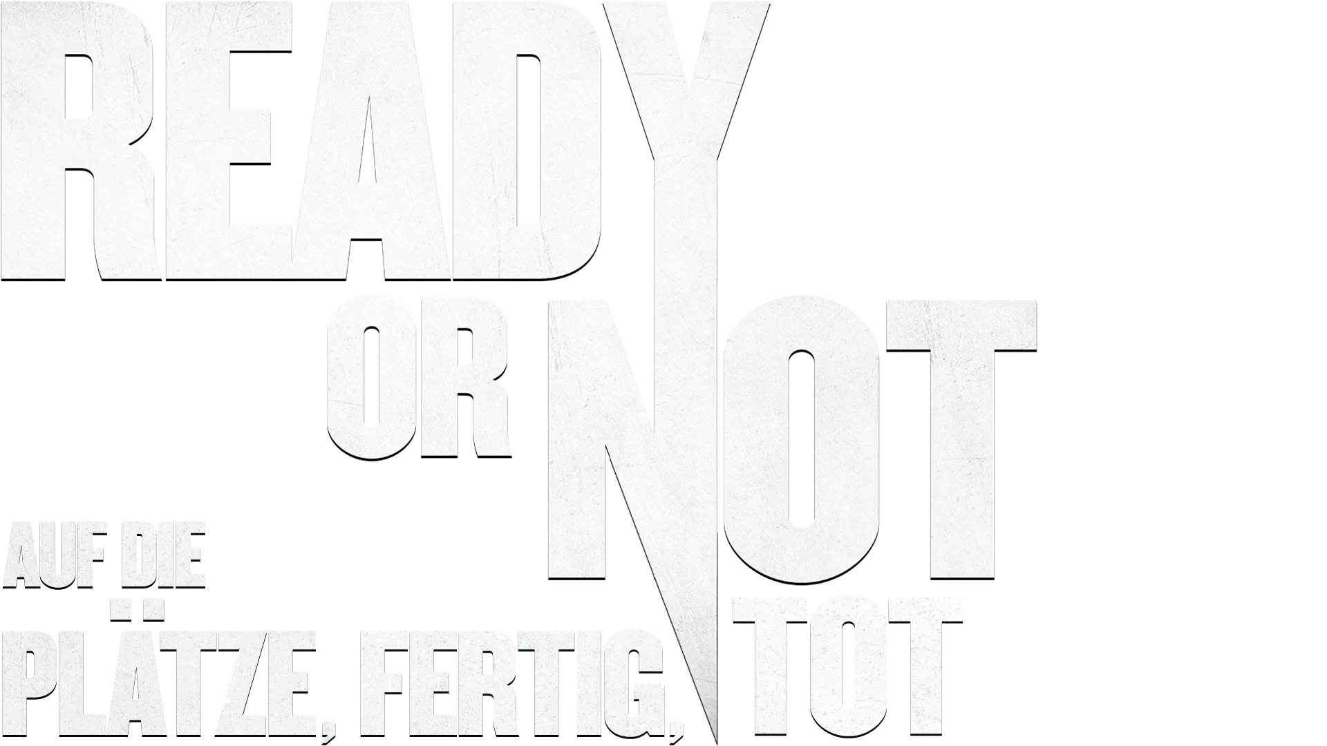 Ready or Not - Auf die Plätze, Fertig, Tot