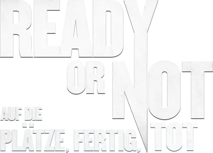Ready or Not - Auf die Plätze, Fertig, Tot