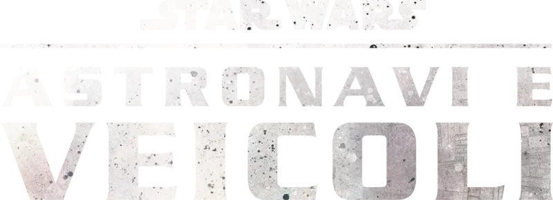 Star Wars Astronavi e veicoli