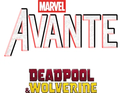 Avante: Nos Bastidores de Deadpool & Wolverine