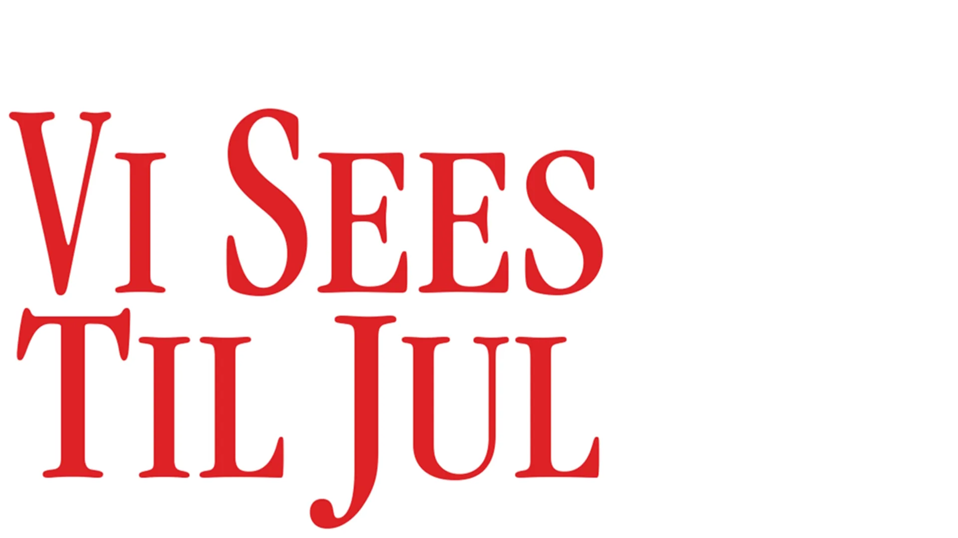 Vi sees til jul