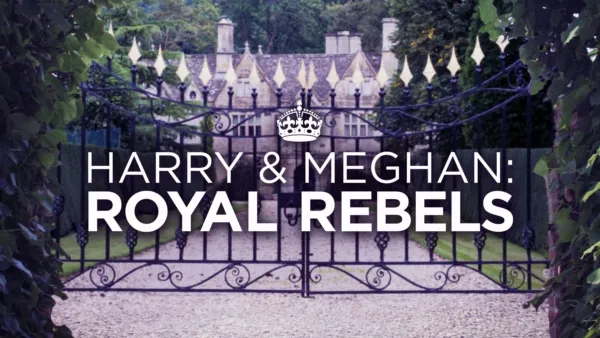 thumbnail - Harry & Meghan: Royal Rebels