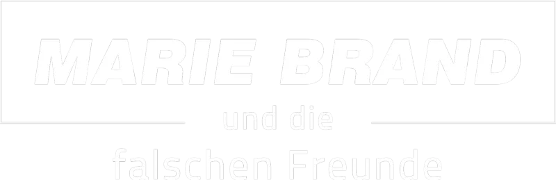 Marie Brand und die falschen Freunde