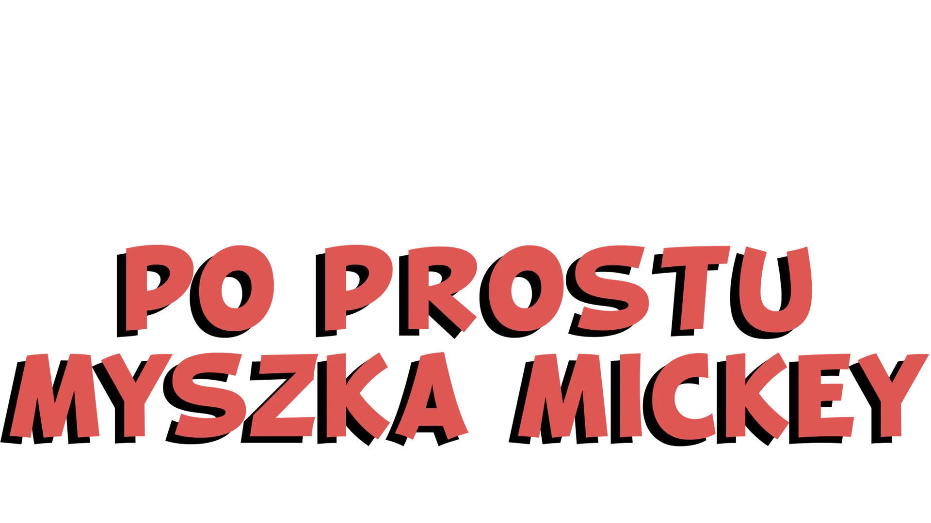 Po prostu Myszka Mickey