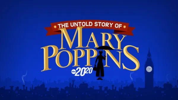 thumbnail - The Untold Story of Mary Poppins: A Special Edition of 20/20