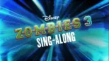 thumbnail - ZOMBIES 3 Sing-Along