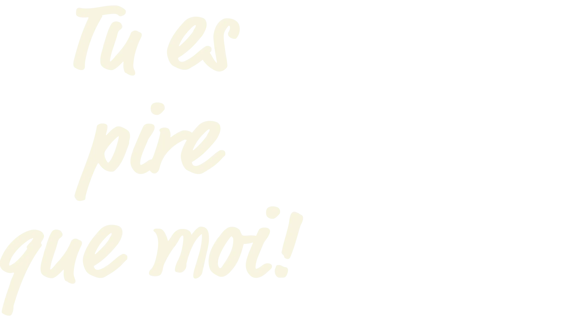 Tu es pire que moi!