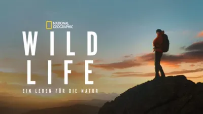 Wild Life: Ein Leben für die Natur