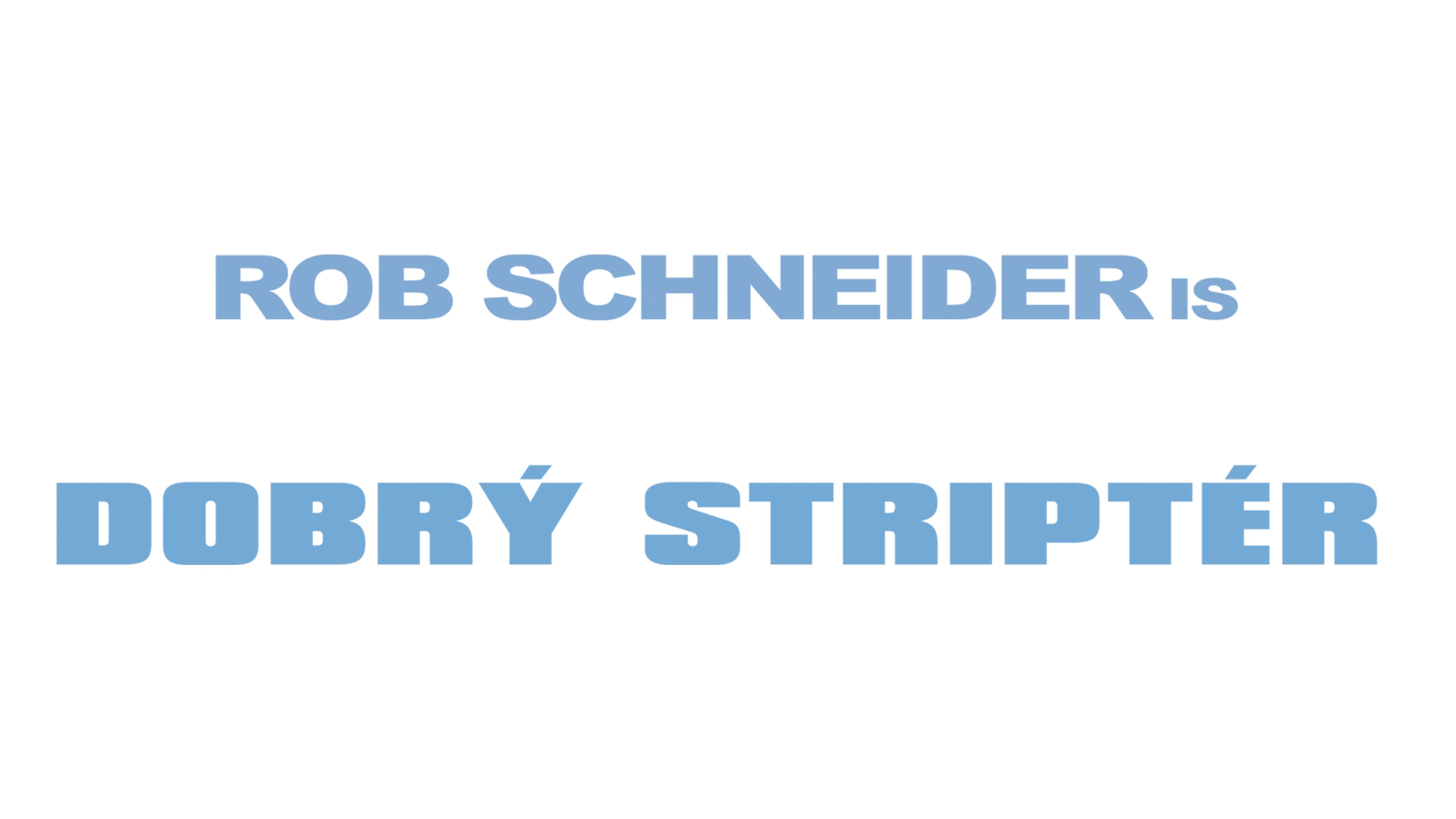 Deuce Bigalow: Dobrý striptér