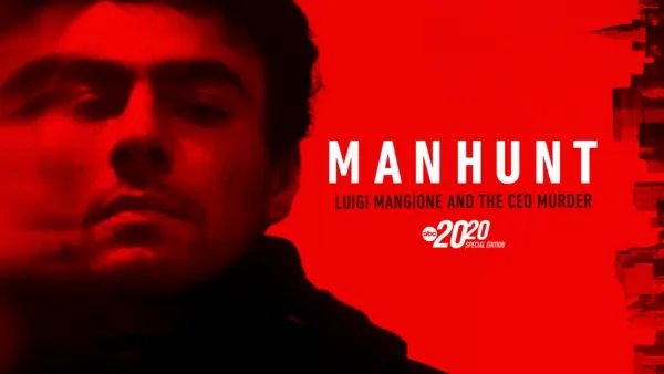 thumbnail - Manhunt: Luigi Mangione and the CEO Murder -- A Special Edition of 20/20