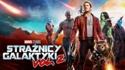 Strażnicy Galaktyki vol. 2