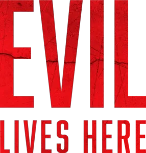 Evil Lives Here