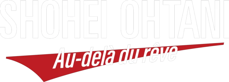Shohei Ohtani - Au-delà du rêve