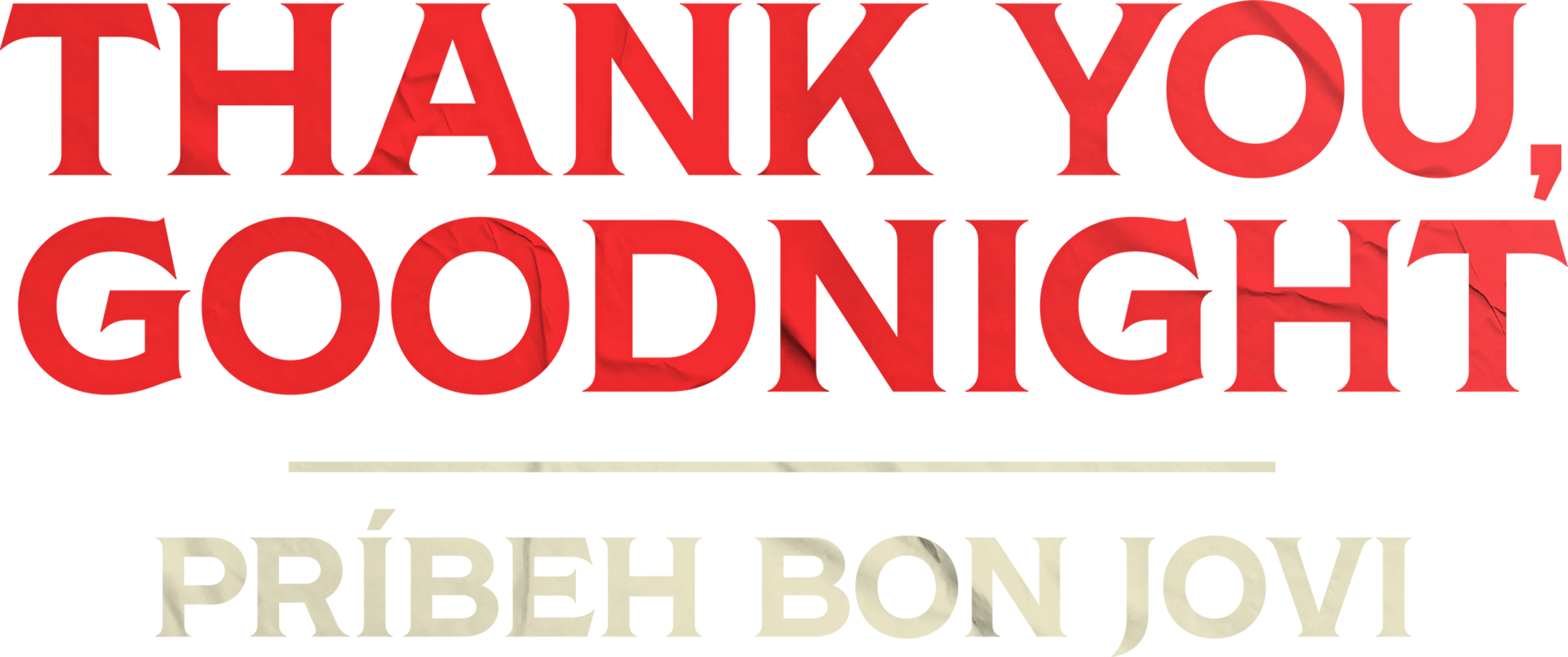Thank You, Goodnight: Príbeh Bon Jovi