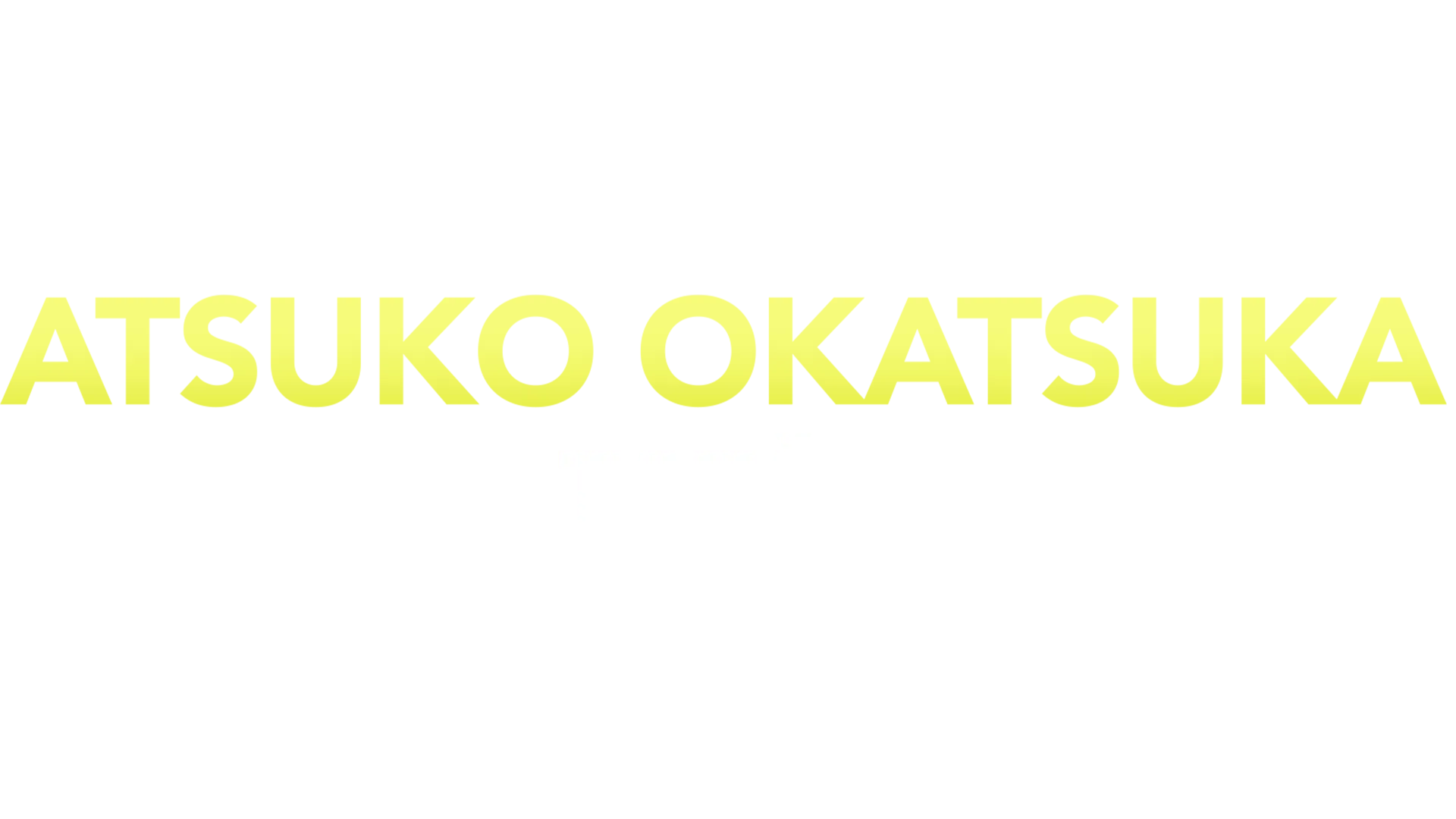 Atsuko Okatsuka: Tatăl