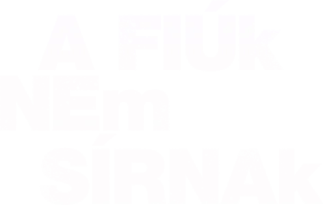 A fiúk nem sírnak