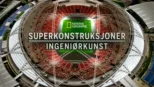 thumbnail - Superkonstruksjoner: Ingeniørkunst