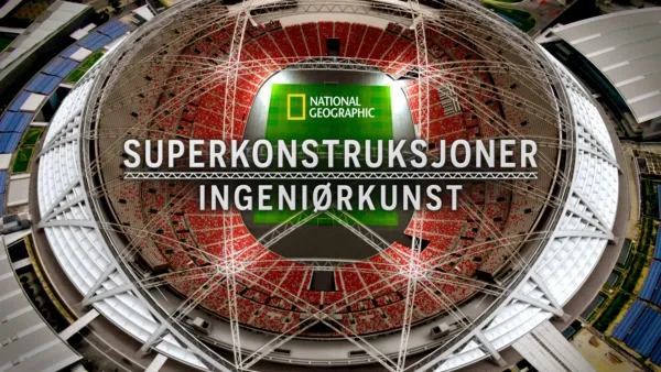 thumbnail - Superkonstruksjoner: Ingeniørkunst