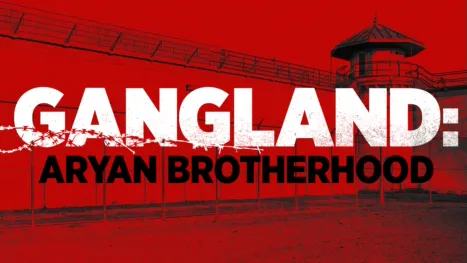 thumbnail - Gangland: Aryan Brotherhood