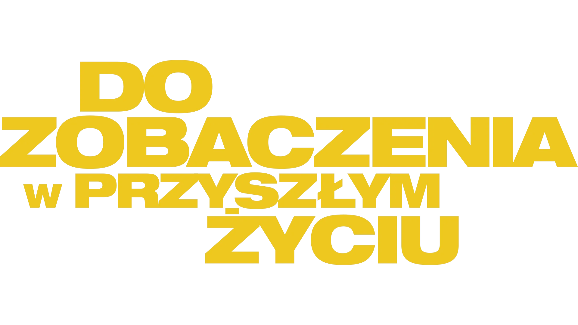 Do zobaczenia w przyszłym życiu