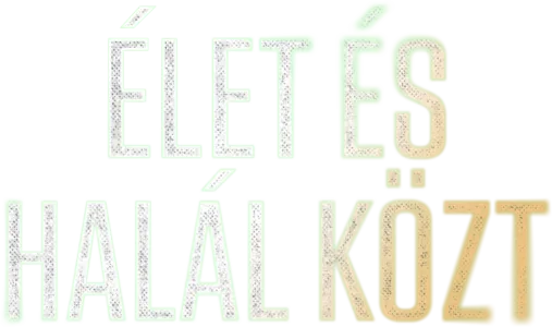 Élet és halál közt