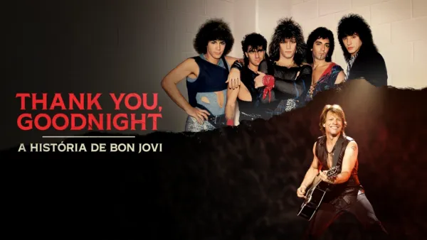 thumbnail - Thank You, Goodnight: A História de Bon Jovi