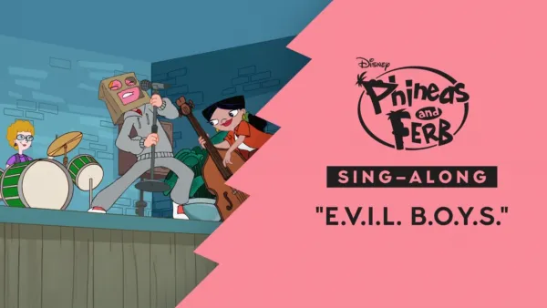 thumbnail - "E.V.I.L. B.O.Y.S." | Phineas and Ferb Music Video