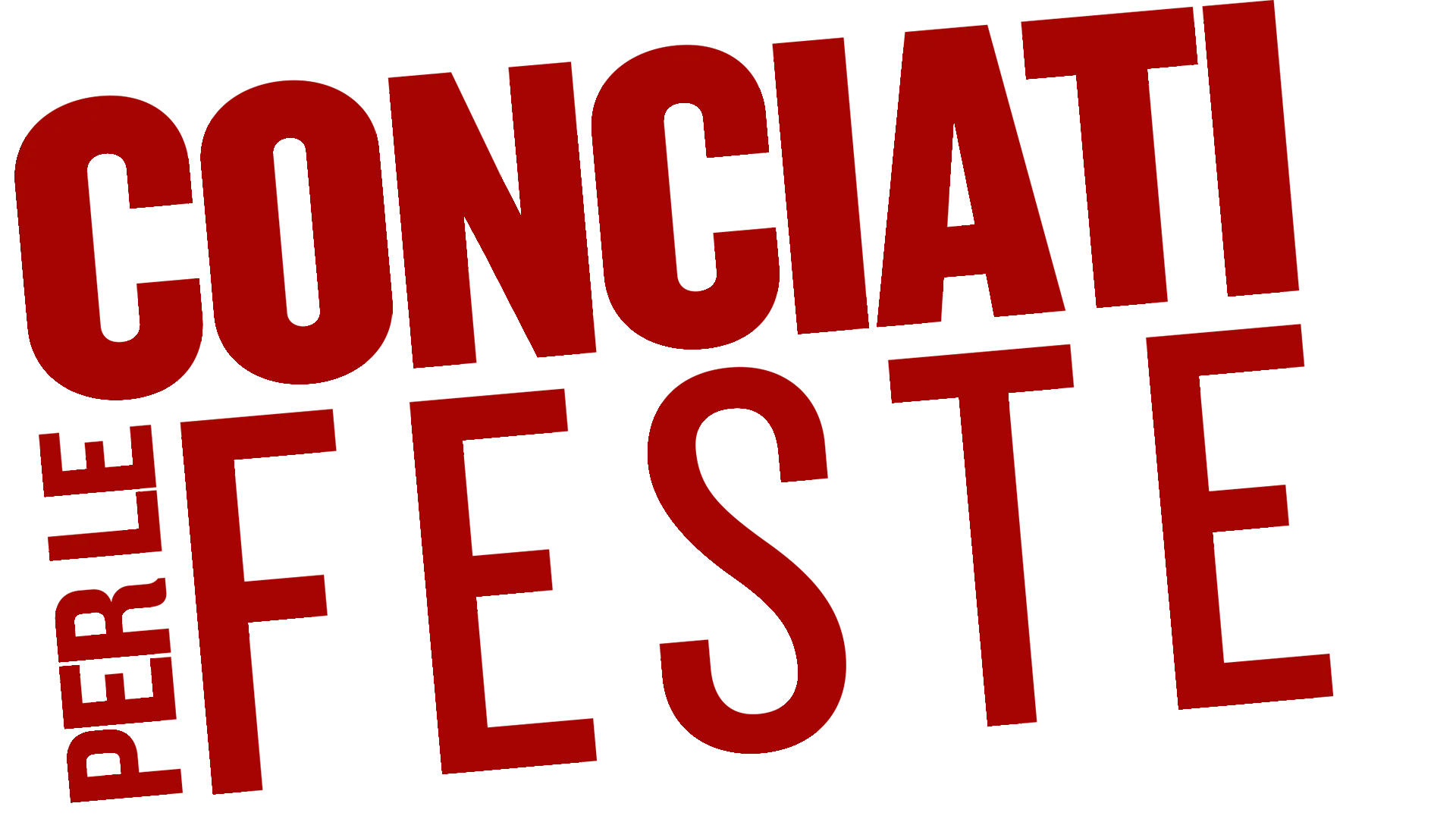 Conciati per le feste