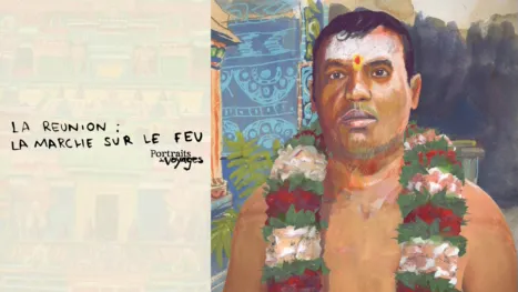 thumbnail - PORTRAITS DE VOYAGE : LA RÉUNION - La marche sur le Feu