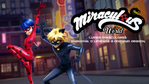 thumbnail - Lumea Miraculoasă: Shanghai, O legendă a Doamnei Dragon