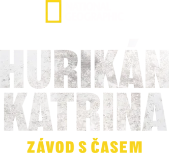 Hurikán Katrina: Závod s časem