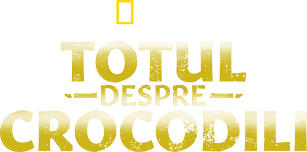 Totul despre crocodili