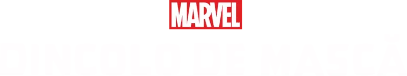 Marvel: Dincolo de mască