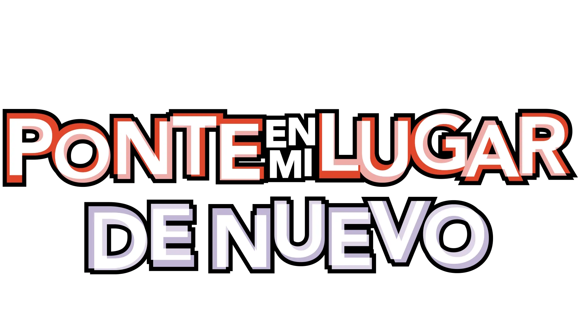 Ponte en mi lugar de nuevo